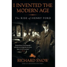 I Invented the Modern Age: The Rise of Henry Ford