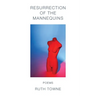 Resurrection of the Mannequins