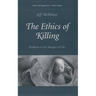 The Ethics of Killing: Problems at the Margins of Life