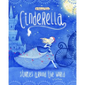 Cinderella Stories Around the World: 4 Beloved Tales