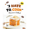The "I Hate to Cook" Microwave Cookbook: A Handy Guide to Cooking with Your Microwave