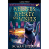 Whispers, Whiskey, and Wishes