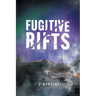 Fugitive Rifts