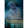 The History of Scamming ...and how to stay safe