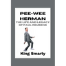 Pee-wee Herman: The Life and Legacy of Paul Reubens