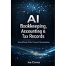 AI Bookkeeping, Accounting & Tax Records: How AI Keeps Perfect Financial Documentation