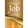 An Epic of Job - The Biblical Warrior Priest