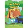Mr. Tallue's Camping-Fishing Trip