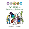 Maria and the Magic of the Rainbow: 2nd Edition