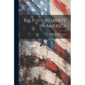 Religious Liberty in America