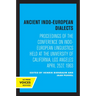 Ancient Indo-European Dialects: Proceedings of the Conference on Indo-European Linguistics Held at the University of California, Los Angeles April 25-
