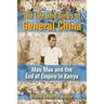 The Life and Times of General China