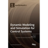 Dynamic Modeling and Simulation for Control Systems