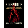 Fireproof: Healing Modern Disease By Taming Chronic Inflammation