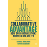 Collaborative Advantage: How Open Organizations Thrive in Volatility