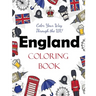 England Coloring Book: Color Your Way Through the UK!