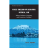 Tall Tales of Alaska Sitka AK: Where Cultures, Customs, and Countries Collided