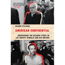 American Confidential: Uncovering the Bizarre Story of Lee Harvey Oswald and His Mother