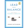 Lead with Balance: How to Master Work-Life Balance in an Imbalanced Culture