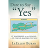 Dare to Say . . . "Yes": It Happened on an Island