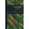 Camping and Woodcraft: A Handbook for Vacation Campers and for Travelers in the Wilderness