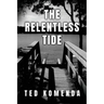 The Relentless Tide