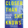Closer Than She Knows Softcover