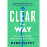 CLEAR the Way: Saving the World One Meeting at a Time