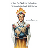 Our la Salette Mission: To Reconcile Her People with Her Son