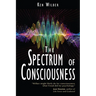 The Spectrum of Consciousness