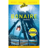 Reef Smart Guides Bonaire (Second Edition): Scuba Dive. Snorkel. Surf. (Best Netherlands' Bonaire Diving Spots, Scuba Diving Travel Guide)