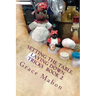 Setting The Table, Laying Down Tricks: Volume Two: Hoodoo Recipes of Domination, Decrease, and Protection