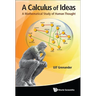 A Calculus of Ideas: A Mathematical Study of Human Thought
