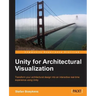 Unity for Architectural Visualization