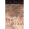 The Sensory Order: An Inquiry into the Foundations of Theoretical Psychology