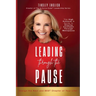 Leading Through the Pause: The High Achiever's Guide to Staying Confident Through Menopause