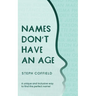 Names Don't Have an Age