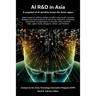 AI R&D in Asia: A snapshot of AI activities across the Asian region