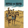 Buffalo and Beaver