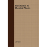 Introduction To Chemical Physics