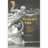 Stealing Fire: Memoir of a Boyhood in the Shadow of Atomic Espionage