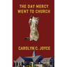 The Day Mercy Went To Church