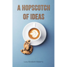 A Hopscotch of Ideas
