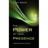 The Power of Your Presence: A Daily Workout for Your Soul