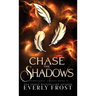 Chase the Shadows