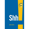 Shh!: Leading with Quiet in a World of Loud