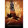 Dark Wings Daring: Sequel to Dark Wings Rising