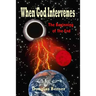 When God Intervenes: The Beginning of the End