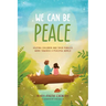 We Can Be Peace: Helping children and their families work towards a peaceful world