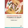 Understanding the Dynamics of Health